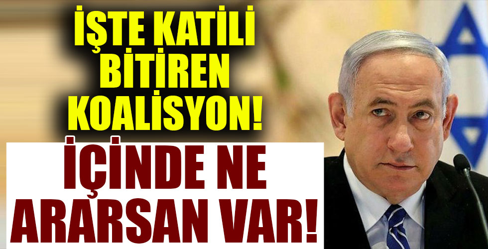 İşte katil Netanyahu'yu bitiren kaolisyon!