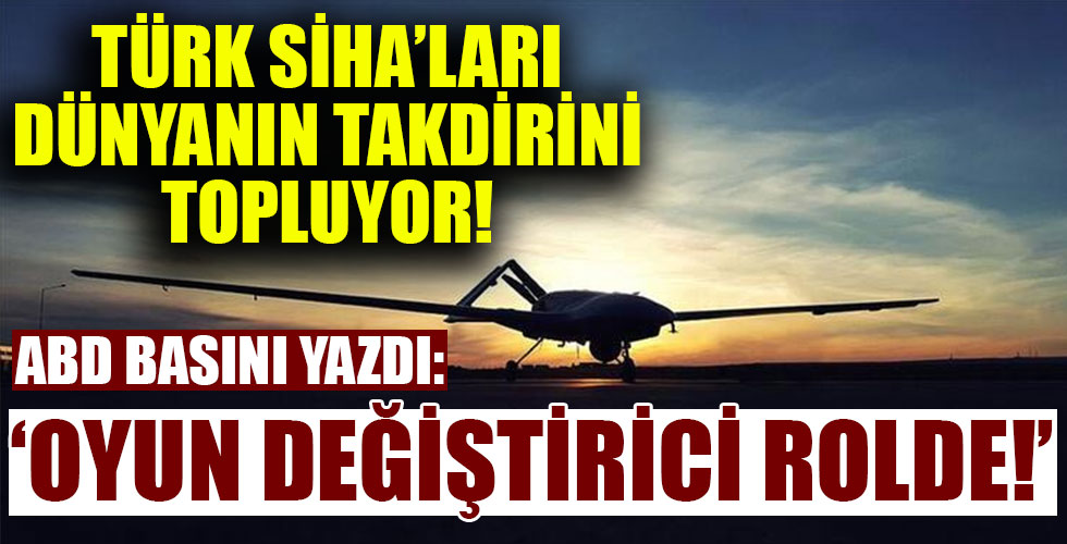 Türk SİHA'ları dünyanın takdirini topluyor!