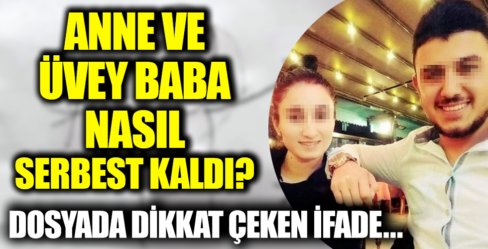 Elmalı Davası'nda anne ve üvey baba nasıl serbest kaldıı?