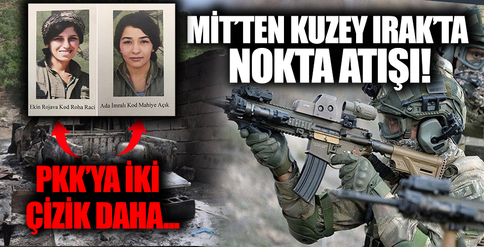 MİT'ten Kuzey Irak'ta operasyon! O iki isim etkisiz hale getirildi...