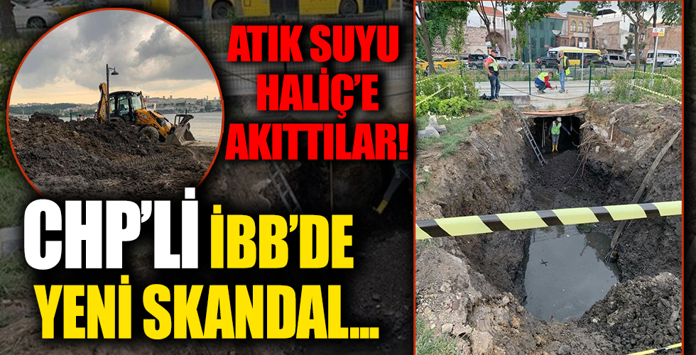 İBB atık suları Haliç’e akıttı!