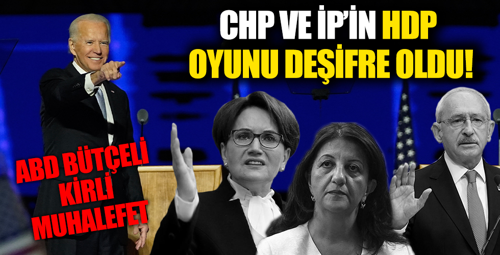 ABD bütçeli kirli muhalefet! Biden Türkiye'de hangi partilere para veriyor? CHP ve İyi Parti'nin HDP oyunu deşifre oldu