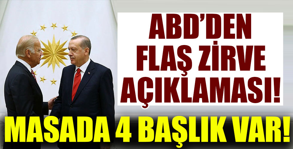 ABD’den Erdoğan-Biden görüşmesi için açıklama! Masada 4 konu var!