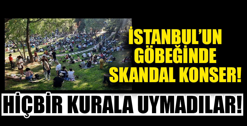 Hiçbir kurala uyamadılar! İstanbul'un göbeğinde skandal konser!