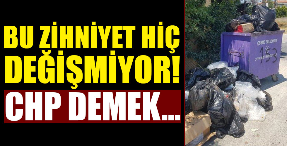 İzmir Çeşme'de çöp krizi! Yine CHP yine aynı manzara!