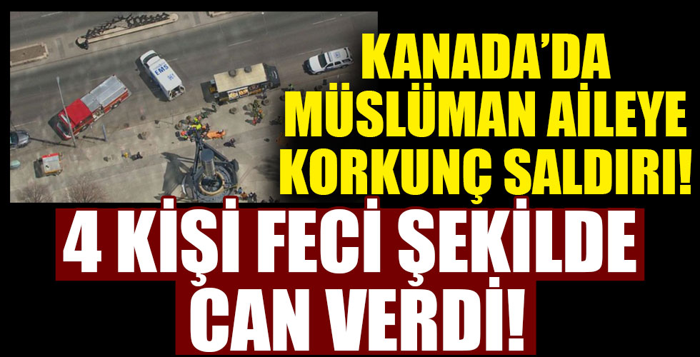 Kanada'daki saldırıda İslamafobi şüphesi!