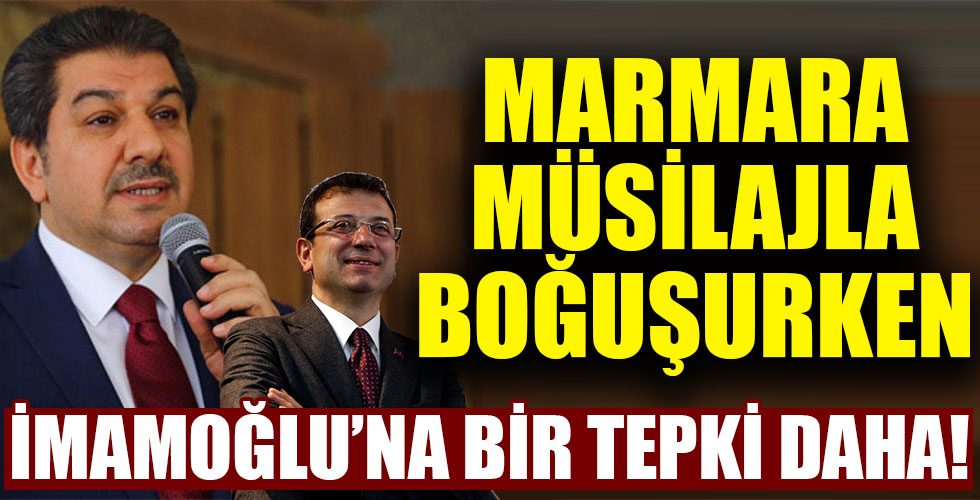Marmara müsilaj belasıyla cebelleşirken İmamoğlu'na bir tepki daha!