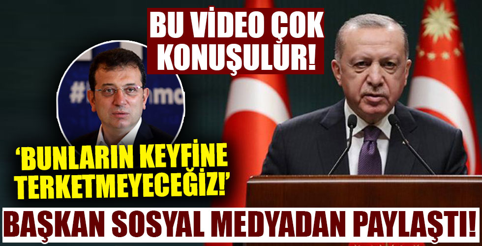 Başkan Erdoğan'dan İmamoğlu'na sert sözler! Sosyal medyadan paylaştı!