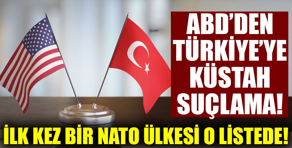 ABD'den Türkiye'ye küstah suçlama!