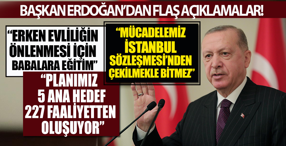 Başkan Erdoğan'dan Kadına Yönelik Şiddetle Mücadele 4. Ulusal Eylem Planı Tanıtım Toplantısı'nda önemli açıklamalar!