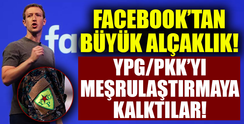 Facebook bölücü terör örgütü PKK/YPG'ye 'mavi tık' verdi!