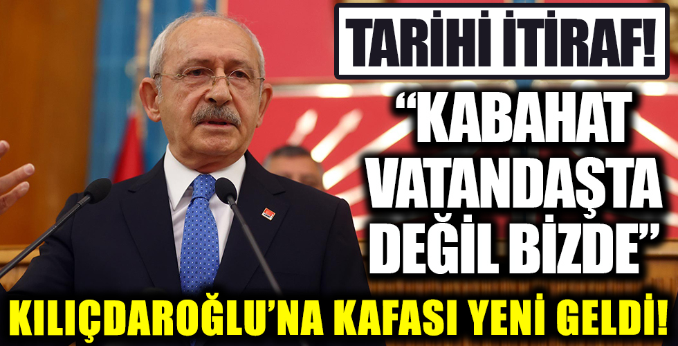 Kılıçdaroğlu'na kafası yeni geldi! 'Kabahat vatandaşta değil, bizde'