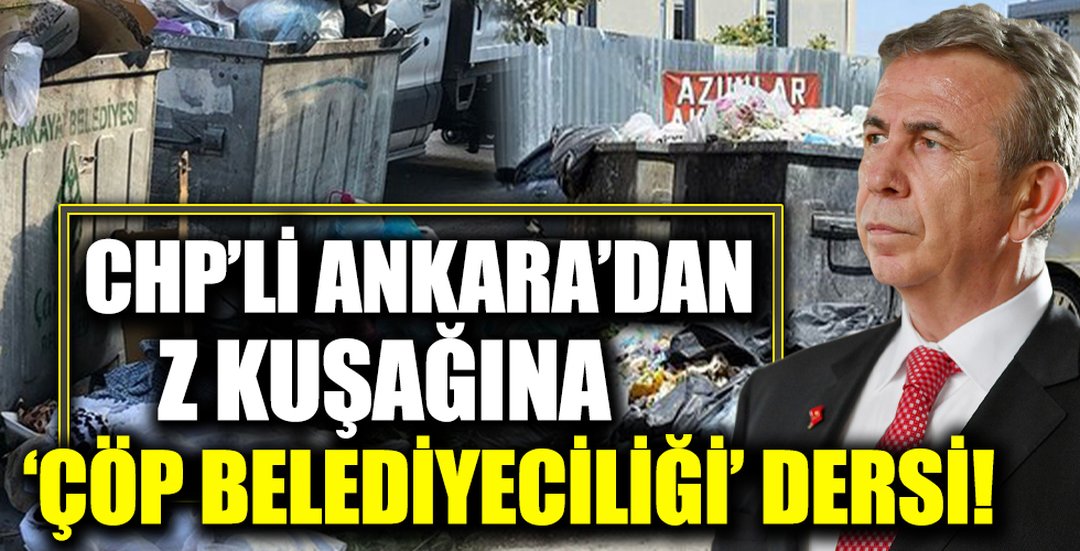 CHP'li Ankara'dan Z kuşağına 'çöp belediyeciliği' dersi!