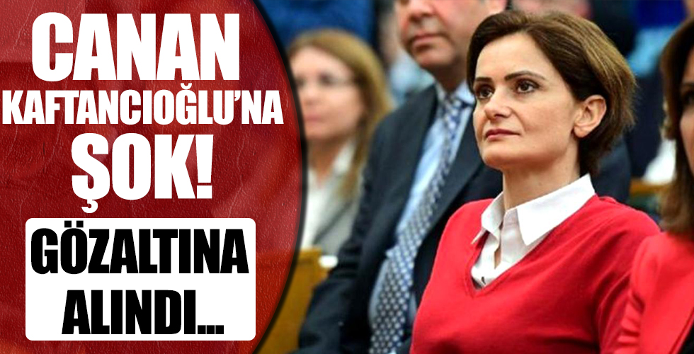 Canan Kaftancıoğlu'na şok! Kardeşi gözaltına alındı...