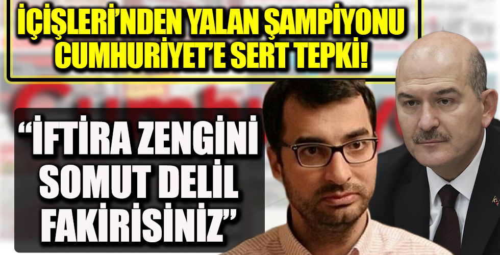 İçişleri'nden Cumhuriyet Gazetesi'ne sert tepki!