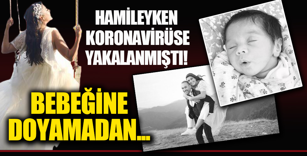 Hamileyken koronavirüse yakalanan Gizem'in hüzünlü sonu! Bebeğine doyamadı...