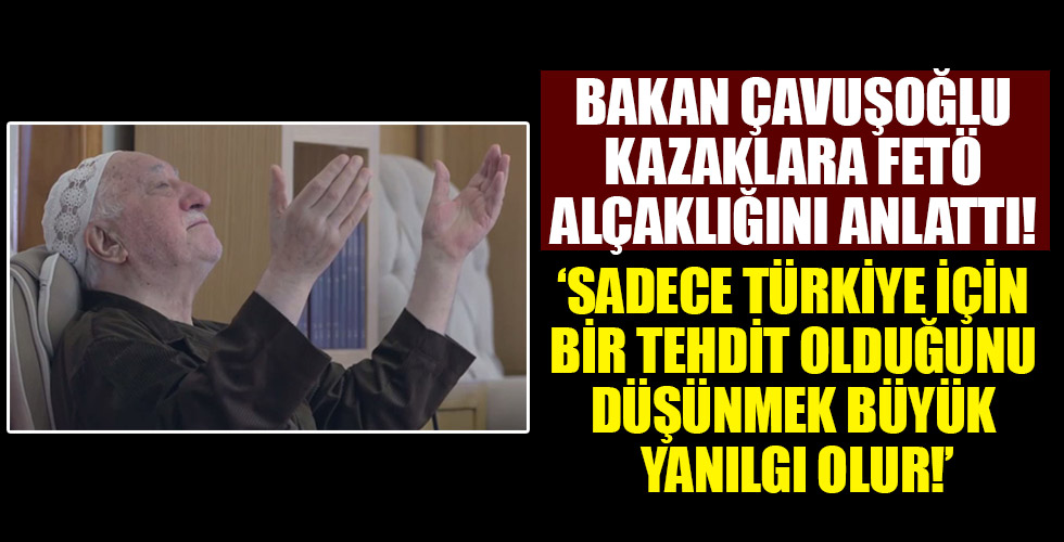 Dışişleri Bakanı Mevlüt Çavuşoğlu'nun FETÖ alçaklığını anlattığı makale Kazak basınında!
