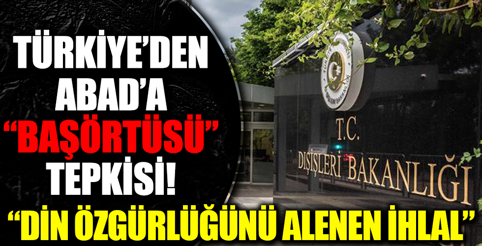 Dışişleri'nden AB'ye başörtüsü tepkisi!