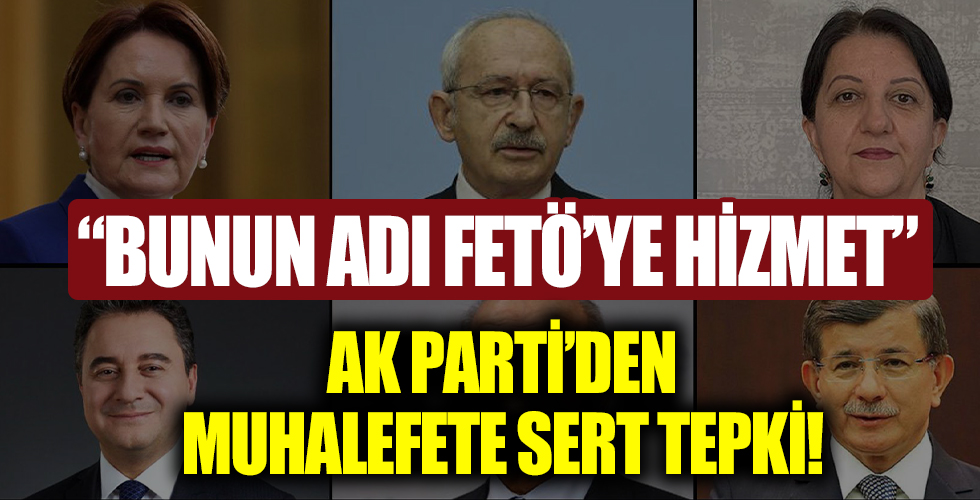 Ak Parti'den muhalefete sert tepki!