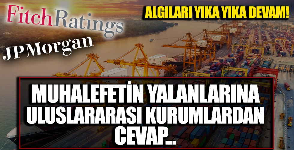 Uluslararası istatistik kurumları muhalefetin algı operasyonunu böyle çürüttü!
