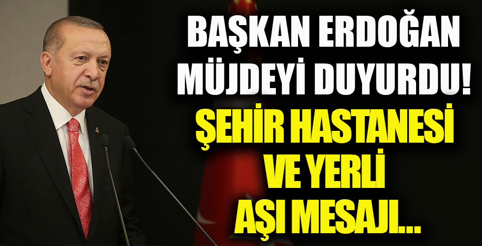 Başkan Erdoğan müjdeyi verdi! Sakarya'ya 1000 yataklı Şehir Hastanesi