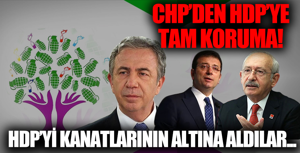 CHP'den HDP'ye tam koruma!