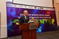 SAVUNMA SANAYİ - Gaziantep Metal Sanayi Dönüsümü Stratejisi Ve Eylem Plani Tanitim Toplantisi