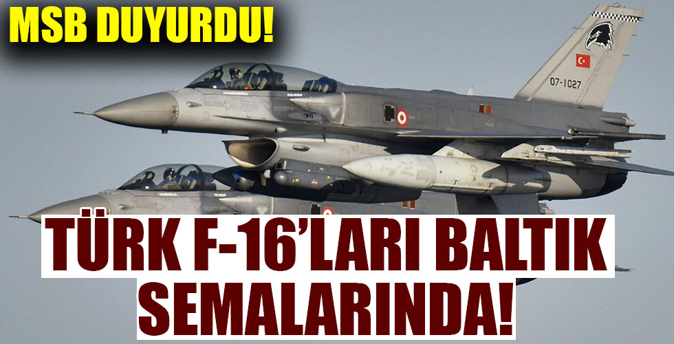 Türk F-16'larından Baltık Denizi'nde!