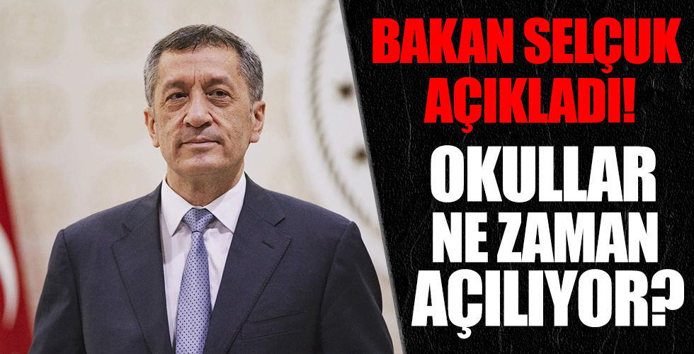Okullar Açılacak mı?  Okullar Ne Zaman Açılacak? Ziya Selçuk'tan Son Dakika Açıklaması