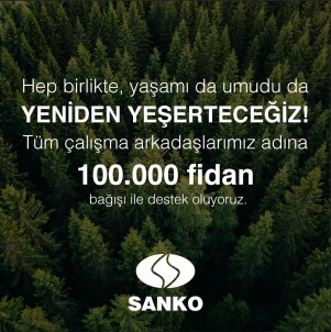 SANKO Holding'den 100 Bin Fidan Destegi