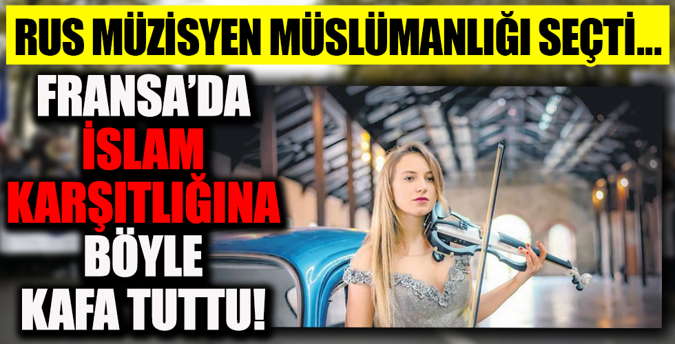 Rus müzisyen Müslümanlığı seçti... Fransa'da İslam karşıtlığına böyle kafa tuttu!