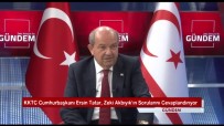 POLITIKA - KKTC Cumhurbaskani Tatar Açiklamasi 'Cumhurbaskani Recep Tayyip Erdogan Kararliligini Bir Kez Daha Ortaya Koymustur'