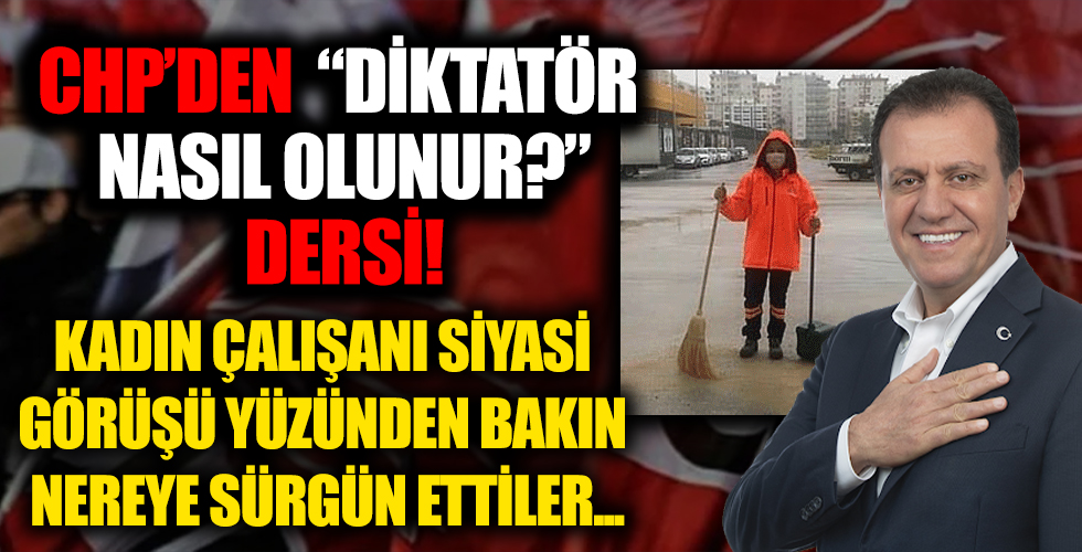 CHP'li Belediyeden diktatörlük dersi! Siyasi görüşü yüzünden ofis çalışanını öyle bir göreve atadı ki...