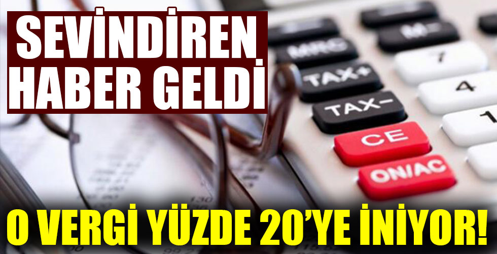 O vergi 2023'te yüzde 20'ye inecek!