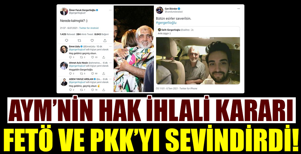 AYM’nin Ömer Faruk Gergerlioğlu kararı FETÖ ve PKK’yı sevindirdi!
