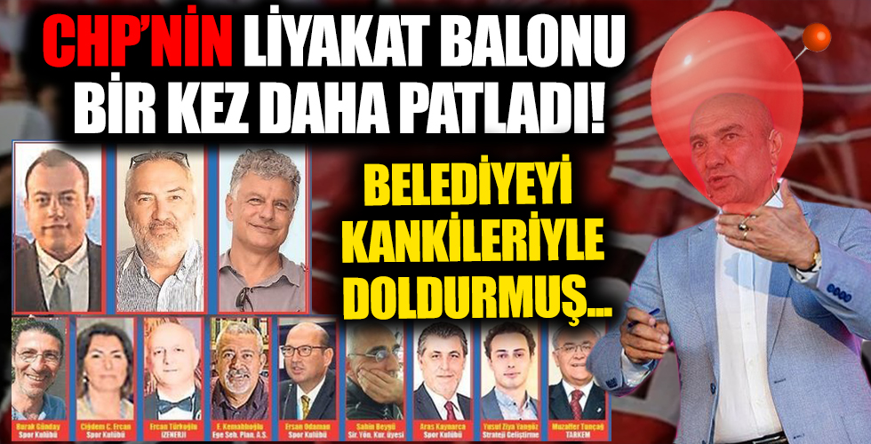 CHP'nin bir liyakat balonu daha patladı! CHP'li Tunç Soyer belediyeyi arkadaşlarıyla doldurmuş...