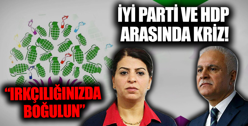 HDP ve İyi Parti arasında ipler gerildi! 'Irkçılığınızda boğulun'