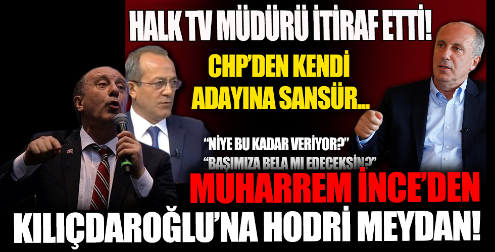 Muharrem İnce kendisine sansür uygulayan Kılıçdaroğlu'na resti çekti!