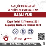 Gençlik Merkezleri 'Yaz Dönemi' Programlari Basliyor