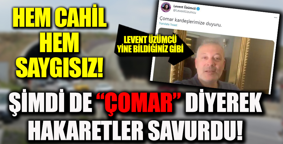 Hem cahil hem saygısız! Şimdi de 'çomar' diyerek hakaretler savurdu