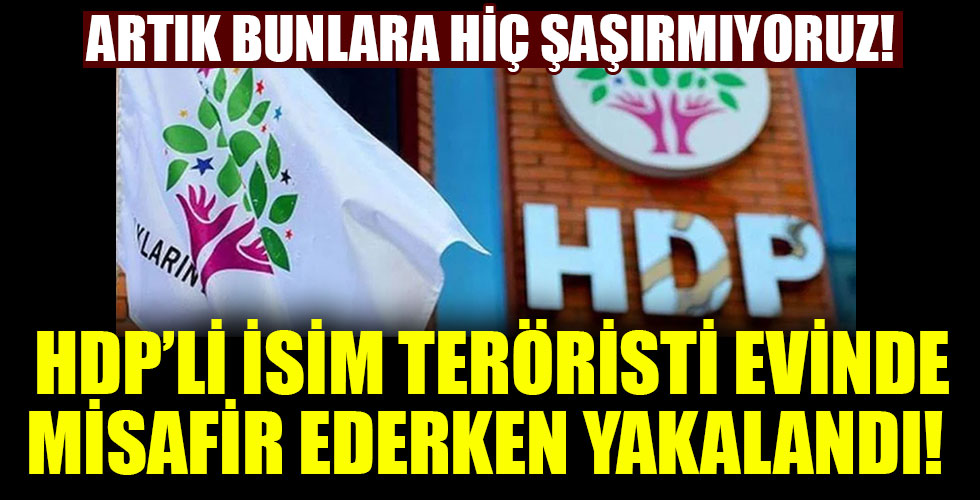 HDP'li isim evinde teröristlere yemek hazırlayıp misafir etti!