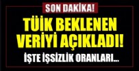  HAZİRAN AYI İŞSİZLİK RAKAMLARI - TÜİK açıkladı: Türkiye'de işsizlik geriliyor