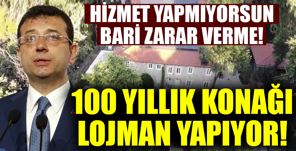 CHP'li İmamoğlu'na tepki! 100 yıllık taş konak lojman mı olacak!