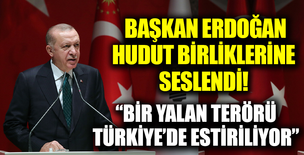 Başkan Erdoğan hudut birliklerine seslendi