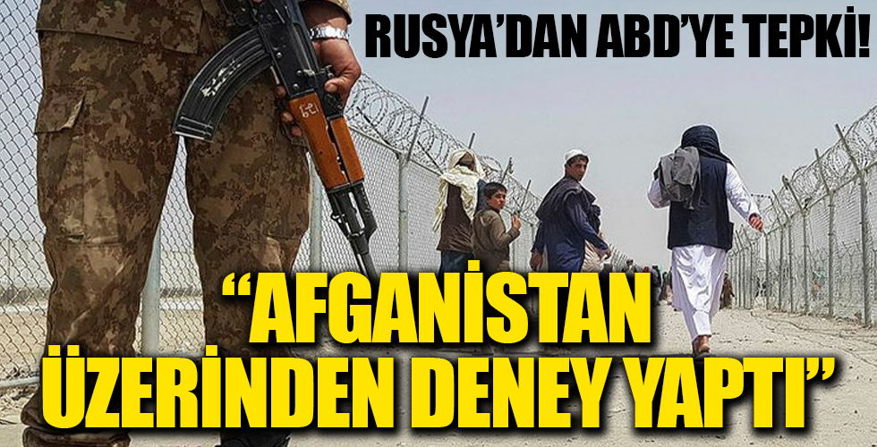 Rusya'dan ABD'ye tepki: Afganistan üzerinde deney yaptı