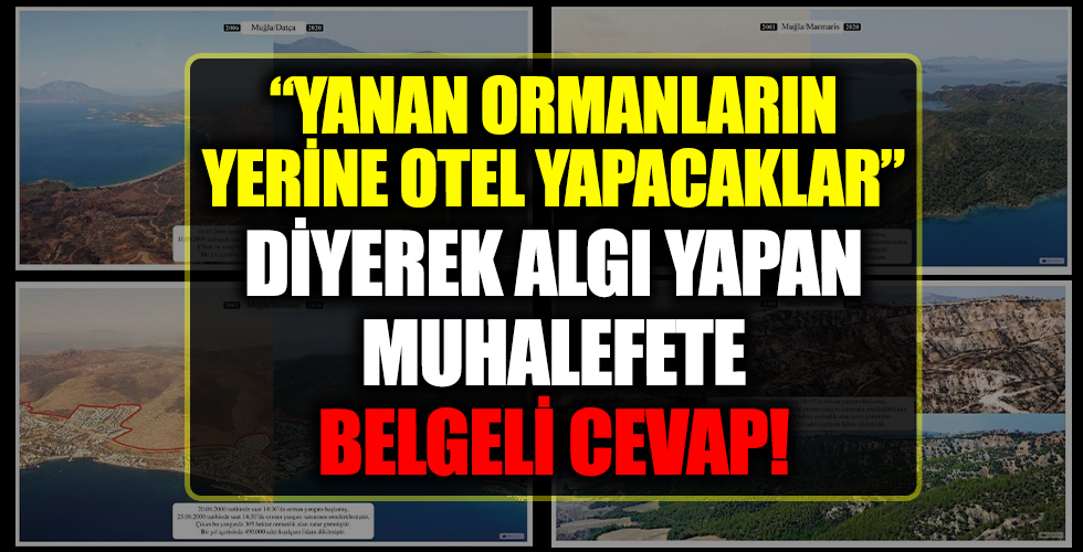 'Yanan ormanların yerine otel yapılacak' diyerek algı operasyonu yapan muhalefete belgeli cevap!