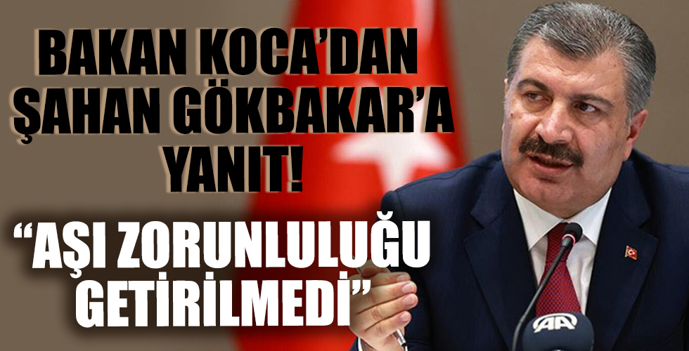 Bakan Koca'dan Şahan Gökbakar'a yanıt: Devlet, turizm sektörü çalışanlarına aşı zorunluluğu getirmedi