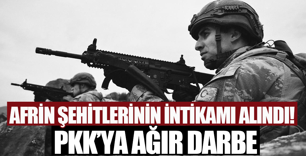 Afrin şehitlerimizin intikamı alındı! PKK'ya darbe