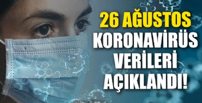 Sağlık Bakanlığı 26 Ağustos 2021 koronavirüs (Covid-19) vaka, vefat ve aşı tablosunu duyurdu
