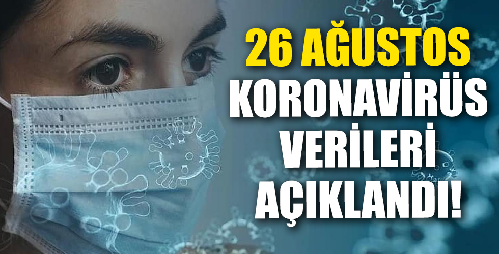 Sağlık Bakanlığı 26 Ağustos 2021 koronavirüs (Covid-19) vaka, vefat ve aşı tablosunu duyurdu